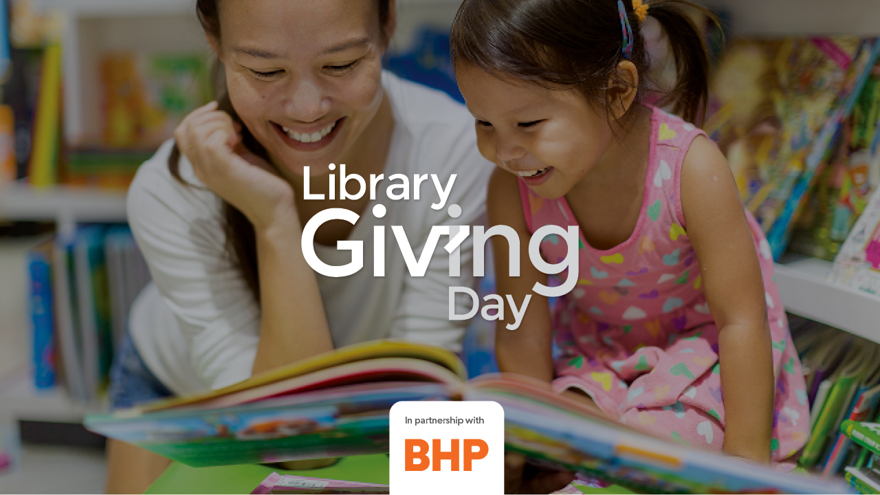 A mom and daughter are reading a book. White text reads: Library Giving Day. In partnership with BHP